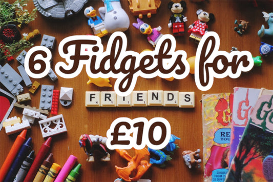 6 Fidgets for £10