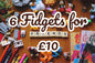 6 Fidgets for £10